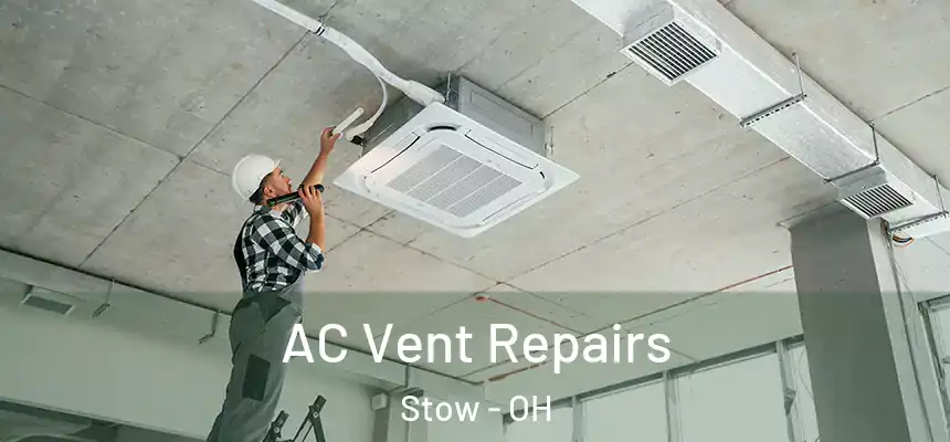  AC Vent Repairs Stow - OH