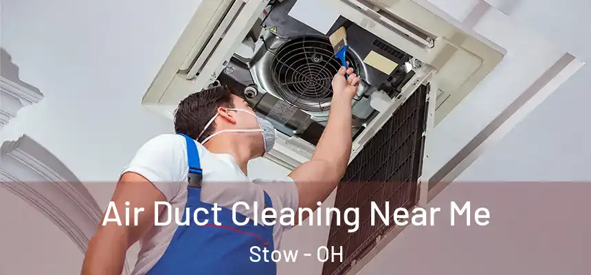 Air Duct Cleaning Near Me Stow - OH