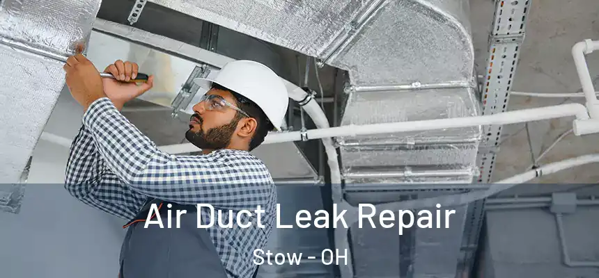  Air Duct Leak Repair Stow - OH