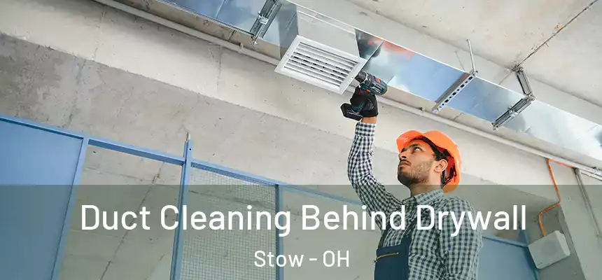  Duct Cleaning Behind Drywall Stow - OH
