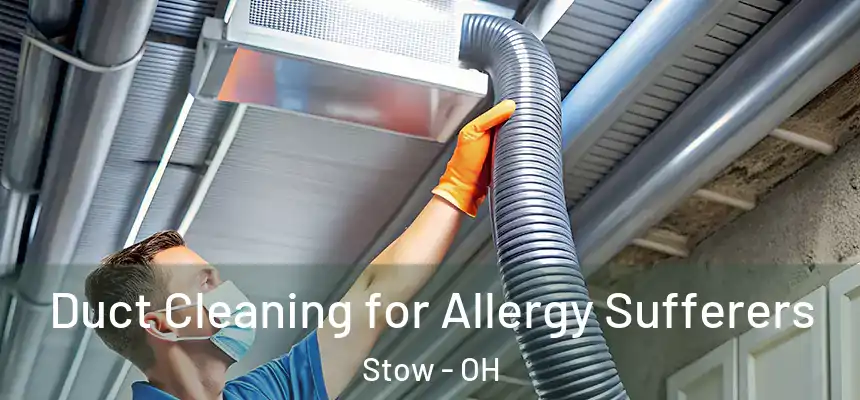  Duct Cleaning for Allergy Sufferers Stow - OH