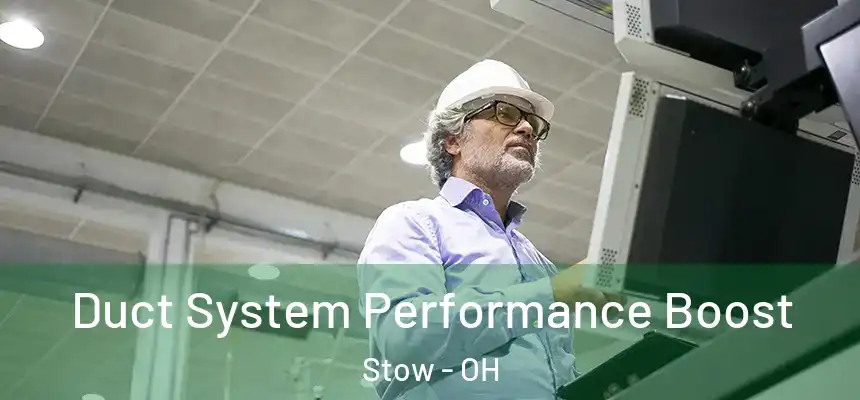 Duct System Performance Boost Stow - OH