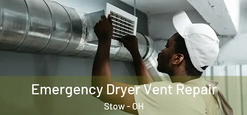  Emergency Dryer Vent Repair Stow - OH