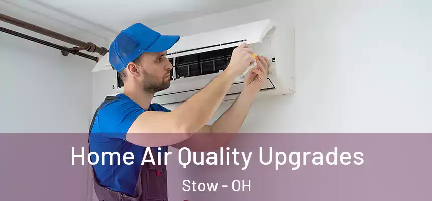  Home Air Quality Upgrades Stow - OH