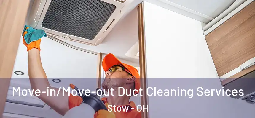  Move-in/Move-out Duct Cleaning Services Stow - OH