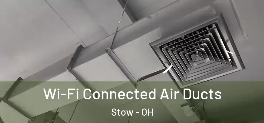  Wi-Fi Connected Air Ducts Stow - OH